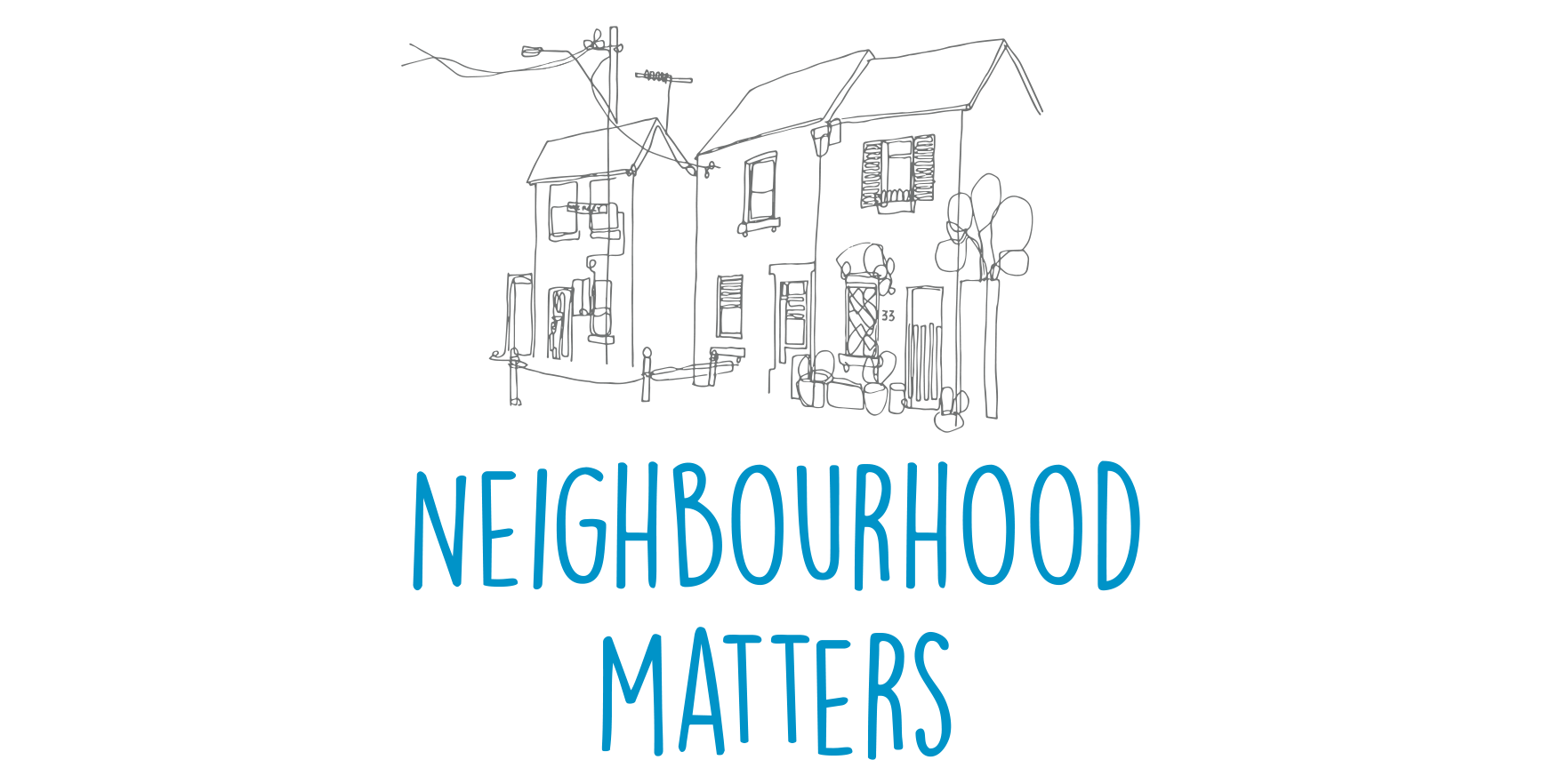 Everywhere you look - by Tim Soerens - Neighbourhood Matters